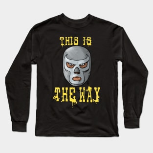 THIS IS THE WAY Long Sleeve T-Shirt